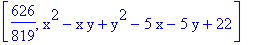 [626/819, x^2-x*y+y^2-5*x-5*y+22]